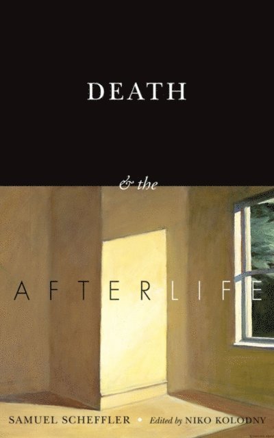 Samuel Scheffler, Niko Kolodny - Death and the Afterlife, E-bok