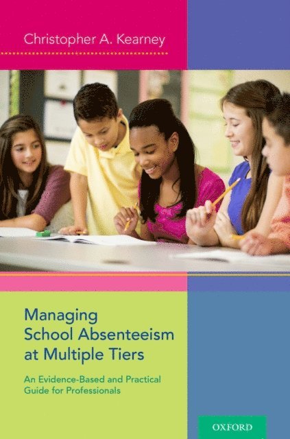 Christopher A. Kearney - Managing School Absenteeism at Multiple Tiers, E-bok