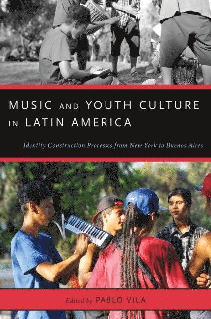 Pablo Vila - Music and Youth Culture in Latin America, E-bok
