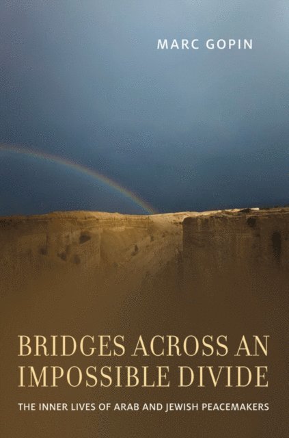 Marc Gopin - Bridges across an Impossible Divide, E-bok