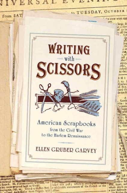 Ellen Gruber Garvey - Writing with Scissors, E-bok. Tillgänglighet: Lägg i varukorg