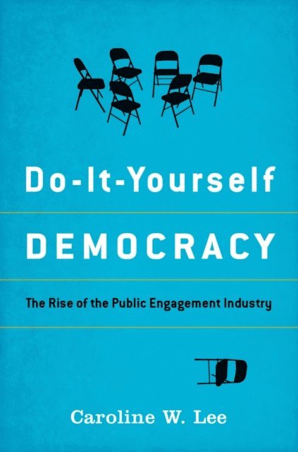 Caroline W. Lee - Do-It-Yourself Democracy, E-bok