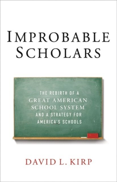 David L. Kirp - Improbable Scholars, E-bok