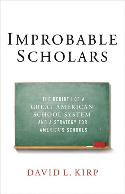 David L. Kirp - Improbable Scholars, E-bok