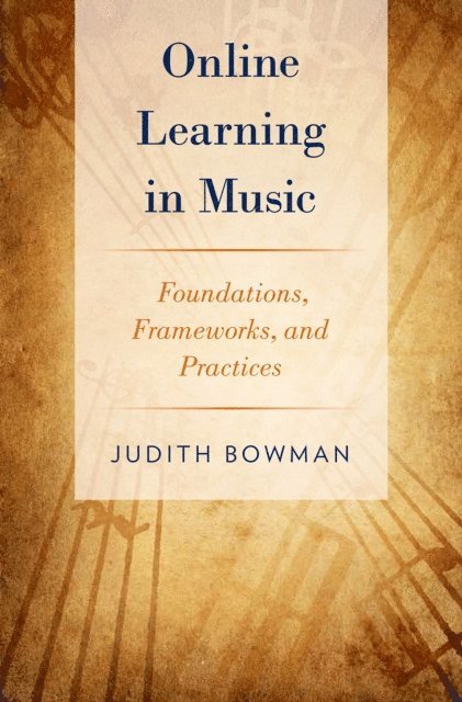Judith Bowman - Online Learning in Music, E-bok. Tillgänglighet: Lägg i varukorg
