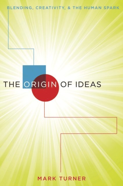 Mark Turner - Origin of Ideas, E-bok