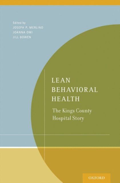 Jill Bowen, Joanna Omi, Joseph P. Merlino - Lean Behavioral Health, E-bok
