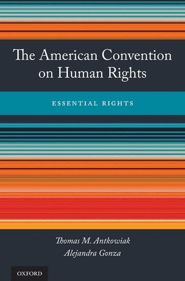 Thomas M. Antkowiak, Alejandra Gonza - The American Convention on Human Rights, Inbunden. Tillgänglighet: Lägg i varukorg