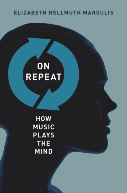 Elizabeth Hellmuth Margulis - On Repeat, E-bok. Tillgänglighet: Lägg i varukorg