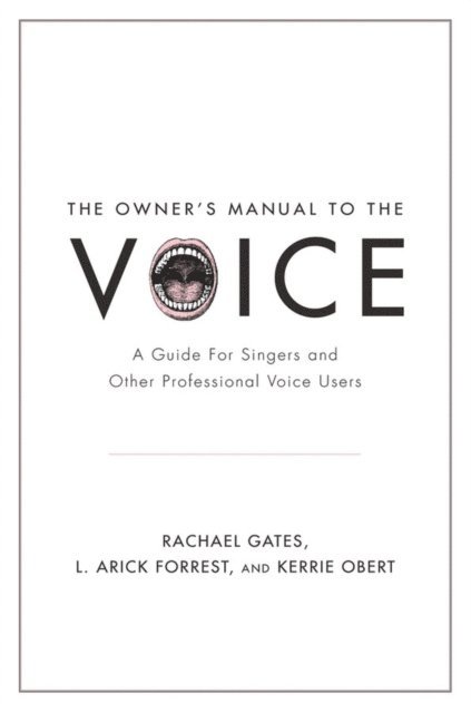 Kerrie Obert, L. Arick Forrest, Rachael Gates - Owner's Manual to the Voice, E-bok. Tillgänglighet: Lägg i varukorg