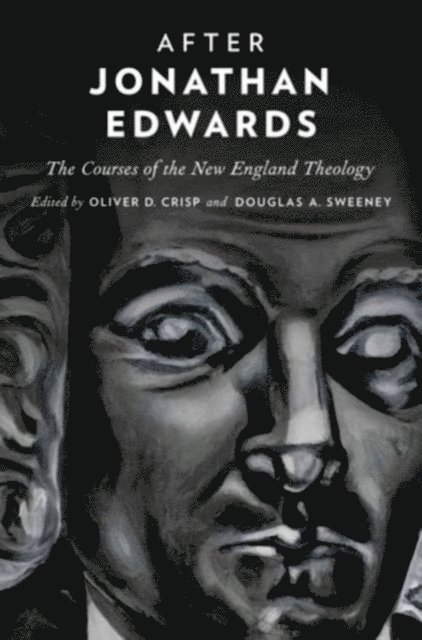 Douglas A. Sweeney, Oliver D. Crisp - After Jonathan Edwards, E-bok