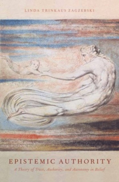 Linda Trinkaus Zagzebski - Epistemic Authority, E-bok