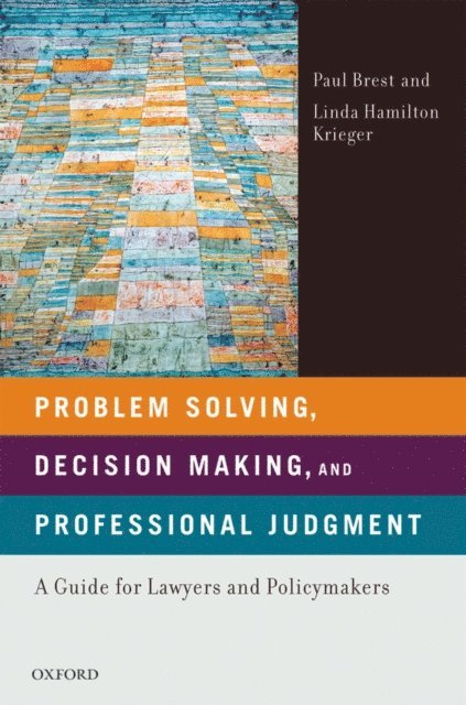 Linda Hamilton Krieger, Paul Brest - Problem Solving, Decision Making, and Professional Judgment, E-bok