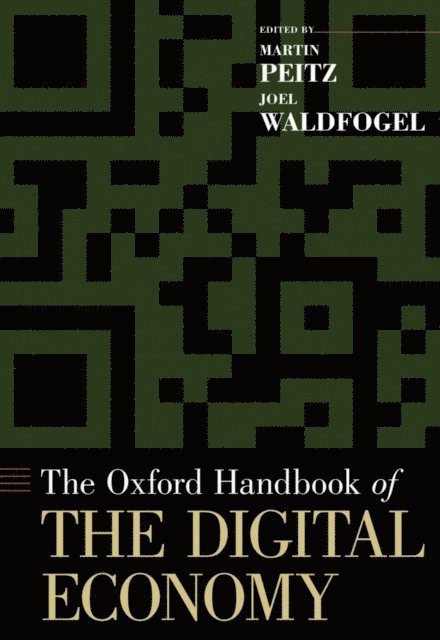 Joel Waldfogel, Martin Peitz - Oxford Handbook of the Digital Economy, E-bok
