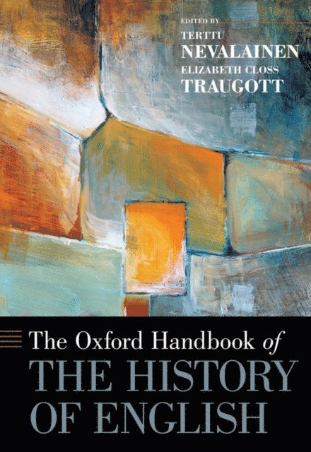 Elizabeth Closs Traugott, Terttu Nevalainen - Oxford Handbook of the History of English, E-bok