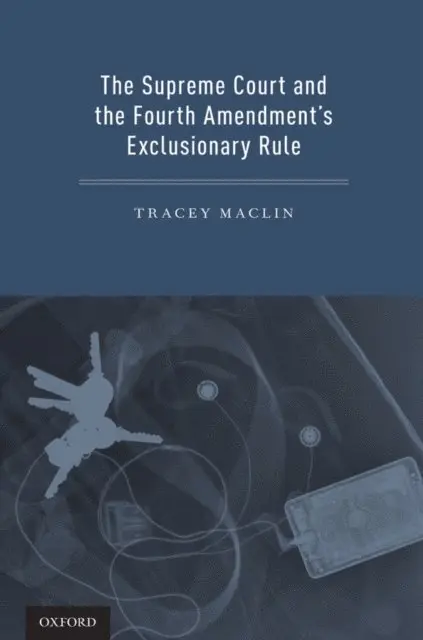 Tracey Maclin - Supreme Court and the Fourth Amendment's Exclusionary Rule, E-bok. Tillgänglighet: Lägg i varukorg
