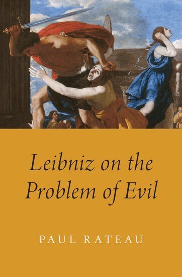 Paul Rateau - Leibniz on the Problem of Evil, Inbunden