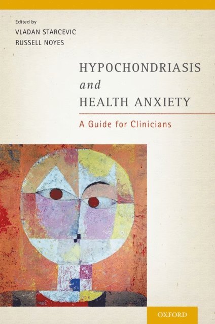 Russell Noyes Jr., Vladan Starcevic - Hypochondriasis and Health Anxiety, E-bok