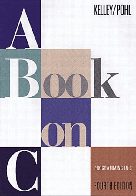 Al Kelley, Ira Pohl - Book on C, A, Häftad