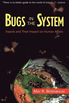 May R. Berenbaum - Bugs In The System, Häftad. Tillgänglighet: Lägg i varukorg