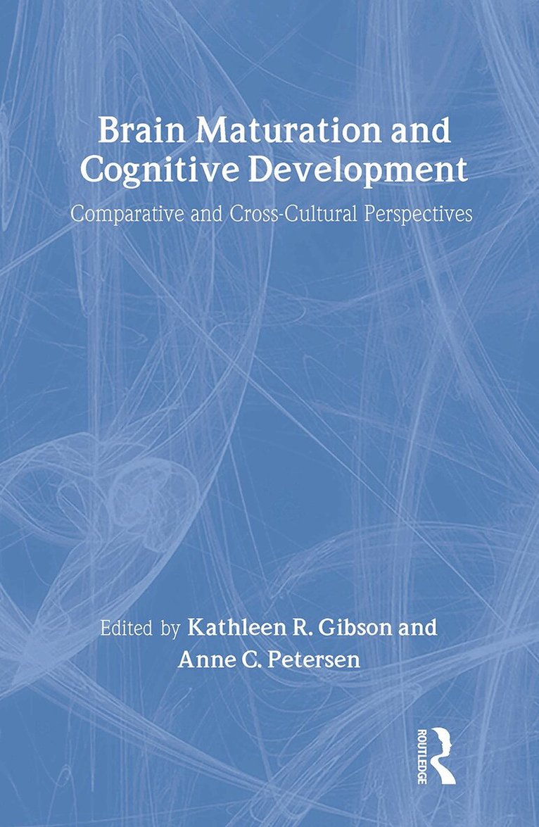 Anne Petersen - Brain Maturation and Cognitive Development, Inbunden