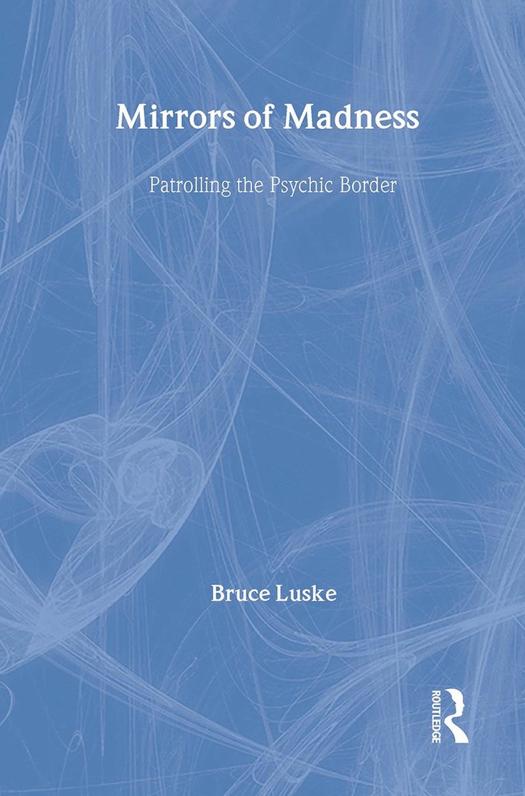 Bruce Luske - Mirrors of Madness, Inbunden