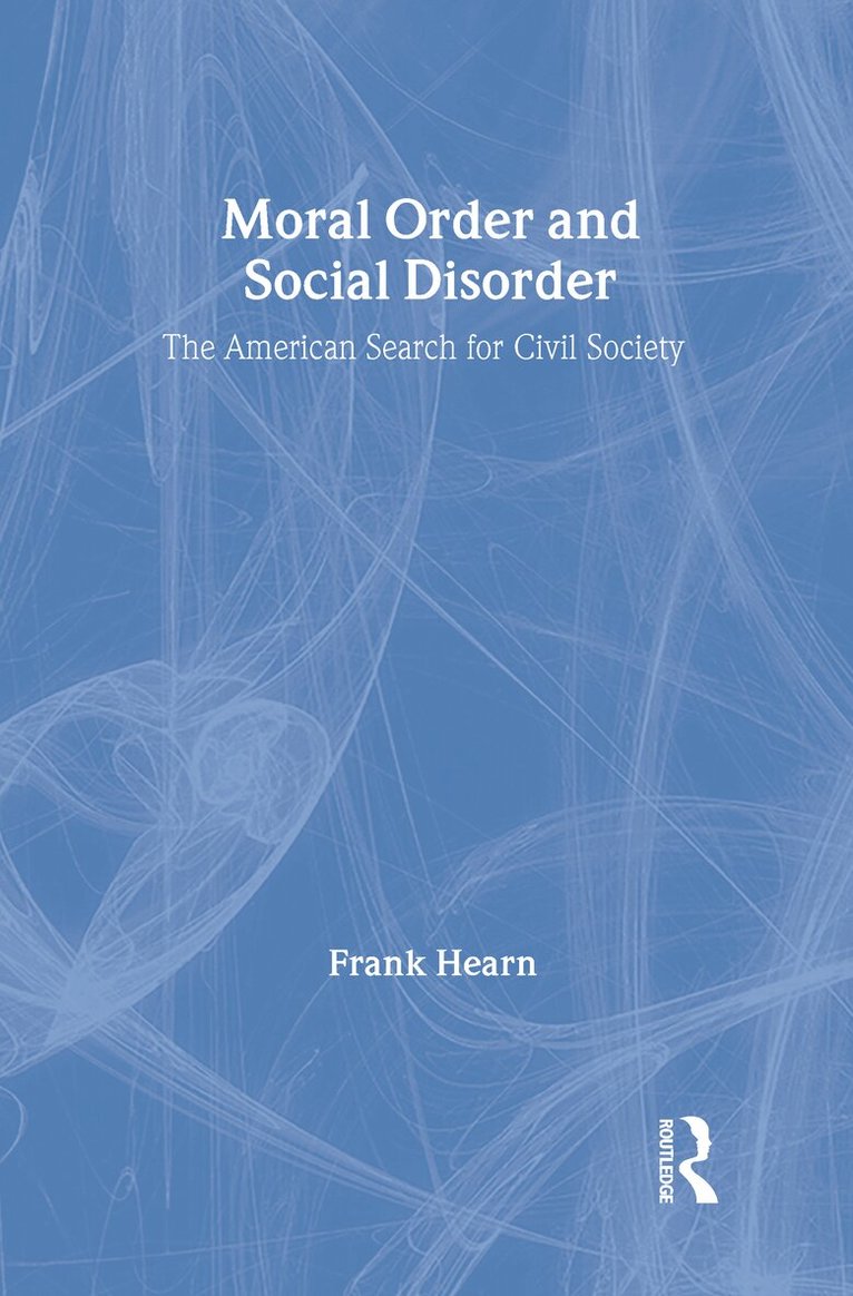 Frank Hearn, Frank Hearn - Moral Order and Social Disorder, Inbunden