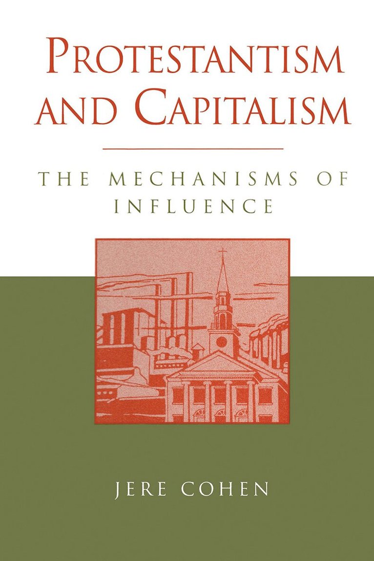 Jere Cohen - Protestantism and Capitalism, Häftad. Tillgänglighet: Tillfälligt slut