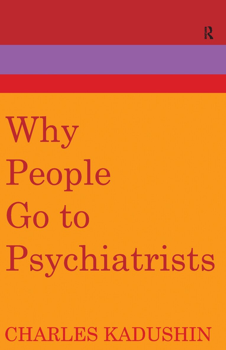George C. Galster, Charles Kadushin - Why People Go to Psychiatrists, Häftad