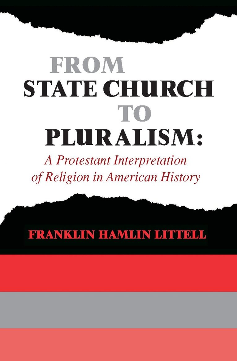Franklin Littell - From State Church to Pluralism, Häftad