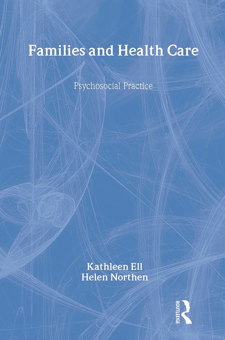 Kathleen Ell - Families and Health Care, Häftad