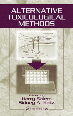 Sidney A. Katz, Harry Salem - Alternative Toxicological Methods, E-bok