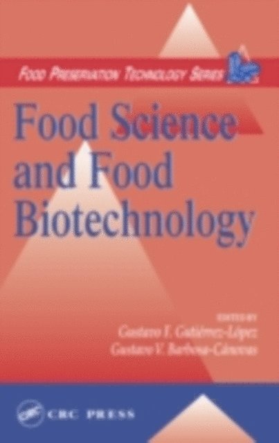 Gustavo F. Gutierrez-Lopez - Food Science and Food Biotechnology, E-bok