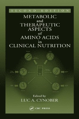 Luc A. Cynober - Metabolic & Therapeutic Aspects of Amino Acids in Clinical Nutrition, E-bok