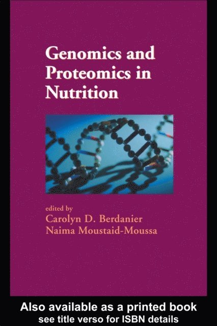 Naima Moustaid-Moussa, Carolyn D. Berdanier - Genomics and Proteomics in Nutrition, E-bok