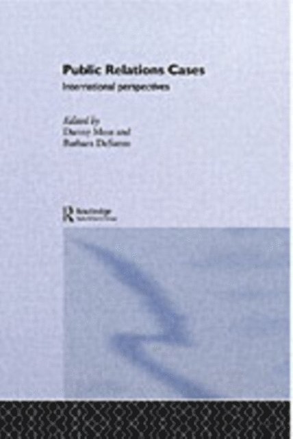 Barbara DeSanto, Melanie Powell, Danny Moss - Public Relations Cases, E-bok