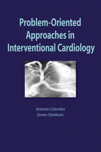 Goran Stankovic, Antonio Colombo - Problem Oriented Approaches in Interventional Cardiology, E-bok. Tillgänglighet: Lägg i varukorg