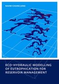 Eco-hydraulic Modelling of Eutrophication for Reservoir Management