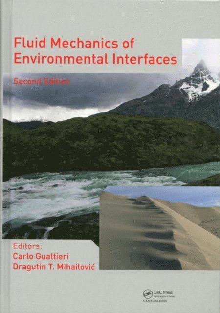 Sajjan G. Shiva, Dragutin T. Mihailovic, Carlo Gualtieri - Fluid Mechanics of Environmental Interfaces, E-bok