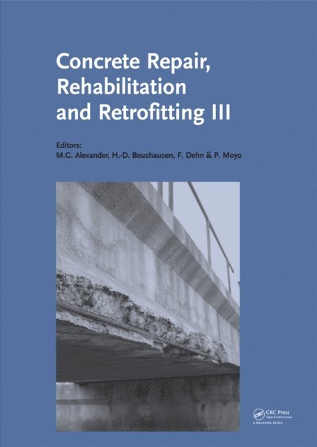 Pilate Moyo, Frank Dehn, Hans-Dieter Beushausen, Mark G. Alexander - Concrete Repair, Rehabilitation and Retrofitting III, E-bok