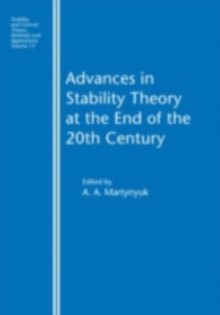 A.A. Martynyuk - Advances in Stability Theory at the End of the 20th Century, E-bok