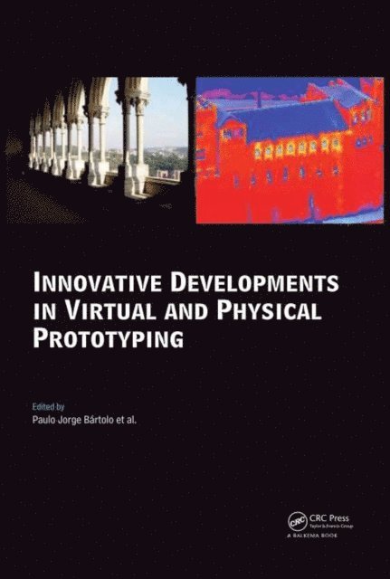Paulo Jorge Bartolo - Innovative Developments in Virtual and Physical Prototyping, E-bok
