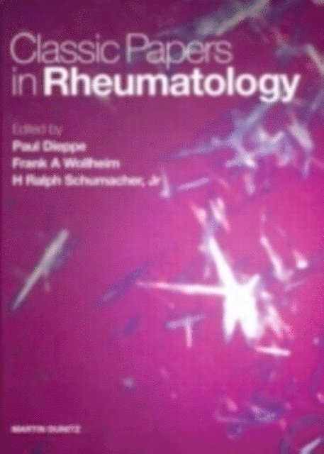 H. Ralph Schumacher, Frank A. Wollheim, Paul Dieppe - Classic Papers in Rheumatology, E-bok
