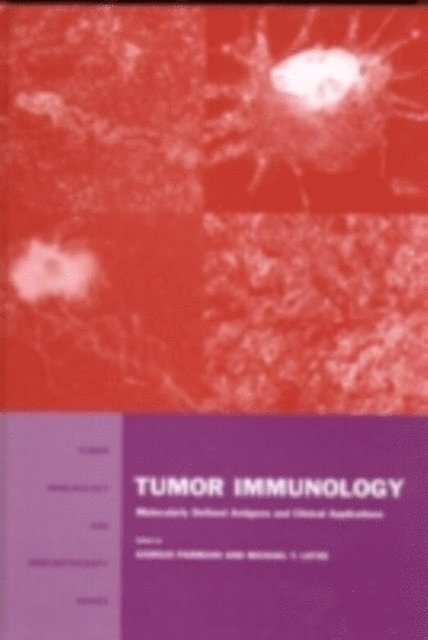Michael T. Lotze, Giorgio Parmiani - Tumor Immunology, E-bok