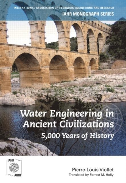 Pierre-Louis Viollet - Water Engineering in Ancient Civilizations, E-bok