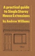 Practical Guide to Single Storey House Extensions