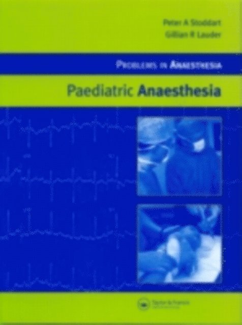 Gill R. Lauder, Peter A. Stoddart - Paediatric Anaesthesia, E-bok