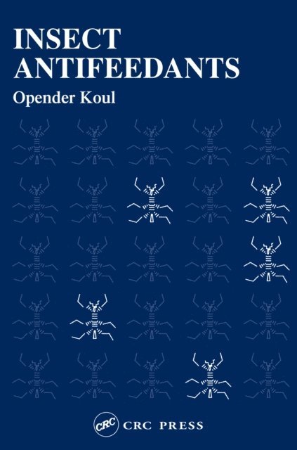 Opender Koul - Insect Antifeedants, E-bok