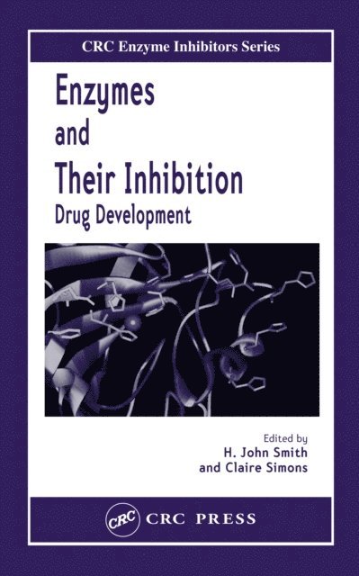 Claire Simons, H. John Smith - Enzymes and Their Inhibitors, E-bok