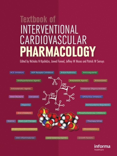 Jeff Moses, Patrick W. Serruys, Jawad Fareed, Nicolas Kipshidze - Textbook of Interventional Cardiovascular Pharmacology, E-bok